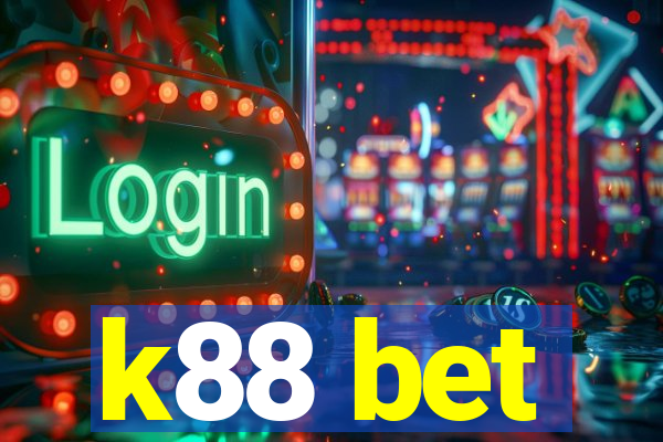 k88 bet